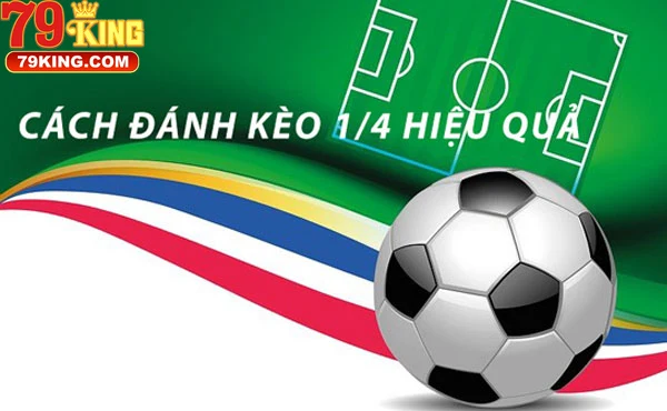 Chiến Lược Quan Trọng Khi Chơi Kèo 1/4
